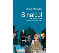 Elias Khoury – Sinalcol : Le miroir brisé – Traduction Rania Samara – Actes Sud – Broché