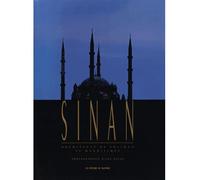 Sinan, architecte de Soliman le Magnifique - John Freely - Pacifique Eds Du - relié - Beau livre