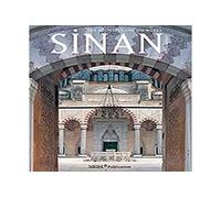 Sinan: the Architect and His Works