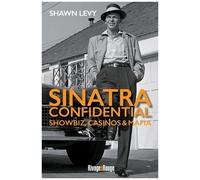Sinatra Confidential - Showbiz, Casinos & Mafia, Le Rat Pack À Las Vegas