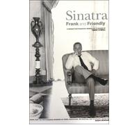 Sinatra frank and friendly - R.MORGAN-T.O'NEILL - Evans Mitchell Books - broché - Beau livre