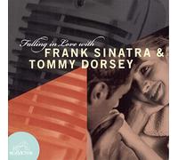 Sinatra, Frank - Falling in Love with Frank Sinatra & Tommy Dorsey
