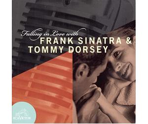Sinatra, Frank - Falling in Love with Frank Sinatra & Tommy Dorsey