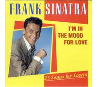 Sinatra, Frank - I'M In The Mood For Love/25 Songs For Lovers