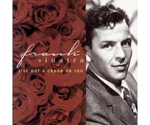 Sinatra, Frank - I've Got a Crush on -14t-
