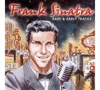 Sinatra, Frank - Rare & Early Tracks [Import]