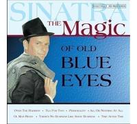 Sinatra,Frank - The Magic of Old Blue Eyes [Import]