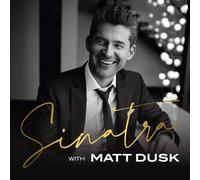 Sinatra With Matt Dusk