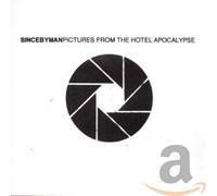 Since By Man - Pictures from The Hotel Apocalypse