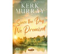 Since the Day We Promised - Kerk Murray - Magnolia Press - ebook (ePub) - Livre
