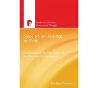 Since We are Justified by Faith - [Version Originale] Michael Parsons (Auteur)