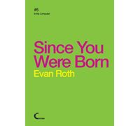 Since You Were Born