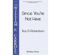 Since You're Not Here / Choral Score