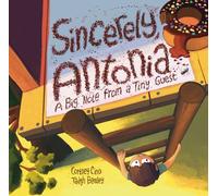 Sincerely, Antonia: A Big Note from a Tiny Guest