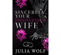 Sincerely, Your Inconvenient Wife Special Edition
