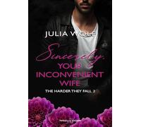 Sincerely, your inconvenient wife. The harder they fall. Ediz. italiana (Vol. 2)