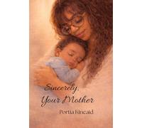 Sincerely, Your Mother