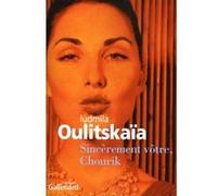 Sincèrement vôtre, Chourik Lûdmila Evgen'evna Ulickaâ (Auteur), Sophie Benech (Traduction)