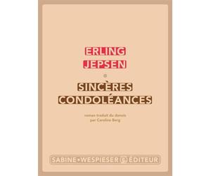 Sincères condoléances - Erling Jepsen - Sabine Wespieser Eds - broché - Roman