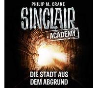 Sinclair Academy - Die Stadt aus dem Abgrund-Folge 3