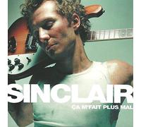 Sinclair - Ca M'fait Plus Mal