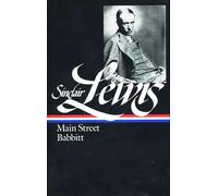 Sinclair Lewis: Main Street and Babbitt (LOA #59)
