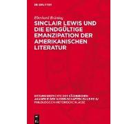 Sinclair Lewis Und Die Endgültige Emanzipation Der Amerikanischen Literatur