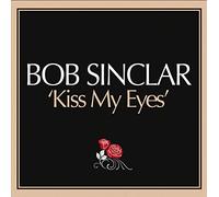 Sinclar, Bob - Kiss My Eyes [Import]