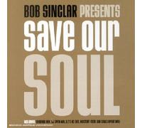 Sinclar, Bob - Save Our Soul