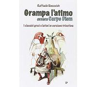 Sincovich, R: Grampa L'atimo Ovvero Carpe Diem. I Classici G