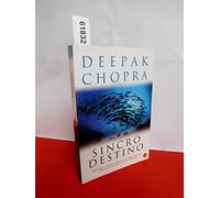 Sincrodestino / The Spontaneous Fulfillment of Desire: Harnessing the Infinite Power of Coincidence