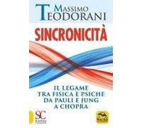 Sincronicità. Il Legame Tra Fisica E Psiche. Da Pauli E Jung A Chopra