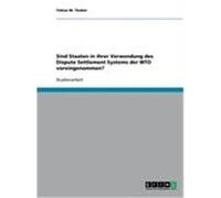 Sind Staaten in ihrer Verwendung des Dispute Settlement Systems der WTO voreingenommen? Täuber, Tobias M. (Auteur)