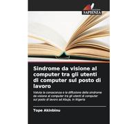 Sindrome da visione al computer tra gli utenti di computer sul posto di lavoro