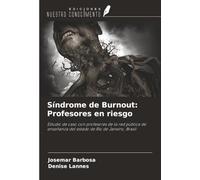Síndrome de Burnout: Profesores en riesgo: Estudio de caso con profesores de la red pública de enseñanza del estado de Río de Janeiro, Brasil