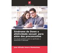 Síndrome de Down e afetividade sexual: para além dos preconceitos