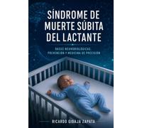 Síndrome de muerte súbita del lactante: bases neurobiológicas, prevención y medicina de precisión