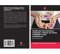 Síndrome Do Intestino Irritável: Análise Da Dieta Fodmap E Dos Probióticos