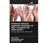 Sindrome dolorosa regionale complessa di tipo I e fratture del radio distale: Profilo epidemiologico-clinico e fattori associati