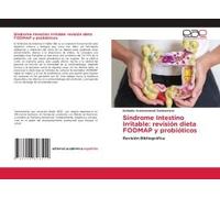 Síndrome Intestino Irritable: Revisión Dieta Fodmap Y Probióticos