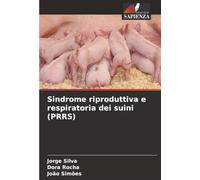 Sindrome riproduttiva e respiratoria dei suini (PRRS)