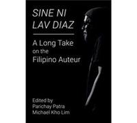 Sine ni Lav Diaz Edited by Parichay Patra , Edited by Michael Kho Lim (Auteur)