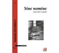 Sine Nomine , Pour Alto Et Piano Falcinelli, Rolande (Auteur)