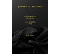 Sinfonia del Desiderio: Guida all'esperienza velvet