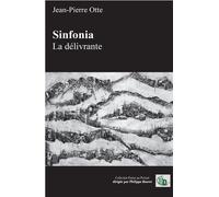 SINFONIA - La délivrante - Jean-Pierre Otte - Douro - broché - Poésie