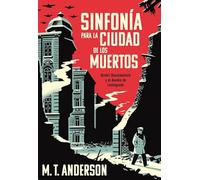 Sinfonía para la ciudad de los muertos: Dmitri Shostakóvich y el Asedio de Leningrado
