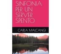 SINFONIA PER UN SERVER SPENTO
