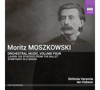 Sinfonia Varsovia; Ian Hobson - Moritz Moszkowski: Orchestral Music, Vol. 4