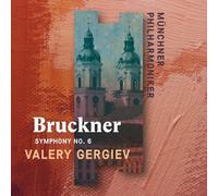 Munchner Philharmoni – Bruckner : Symphonie n°6 (Enregistré à St. Florian)