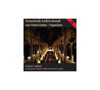 Louis Vierne – Franzosische Kathedralmusik Von Notre-Dame – Organisten – CD